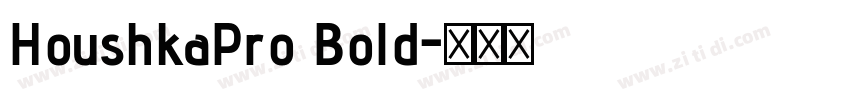 HoushkaPro Bold字体转换